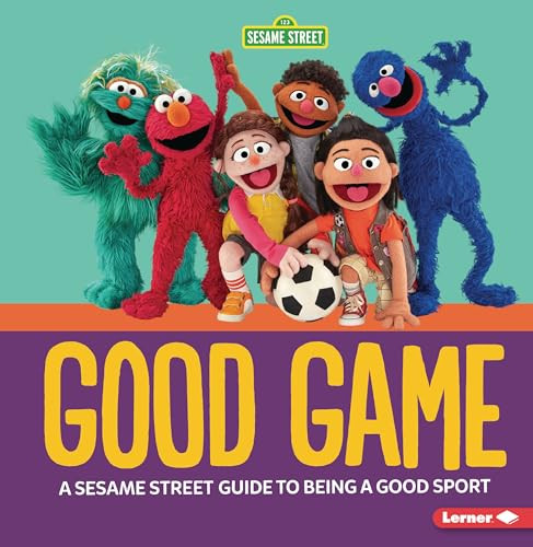 Good Game (A Sesame Street ® Guide to Being a Good Sport) - 9798765629192 by Charlotte Reed, 9798765629192