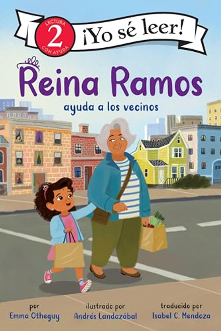 Reina Ramos ayuda a los vecinos (Reina Ramos: Neighborhood Helper (Spanish Edition)) by Emma Otheguy, Andrés Landazábal, Isabel Mendoza, 9780063230088