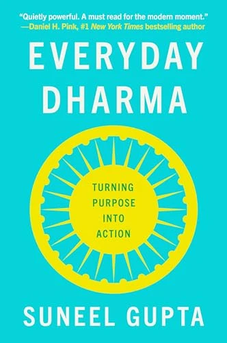 Everyday Dharma (Turning Purpose into Action) - 9780063143883 by Suneel Gupta