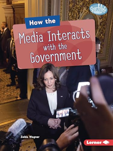 How the Media Interacts with the Government - 9798765629642 by Zelda Wagner, 9798765629642