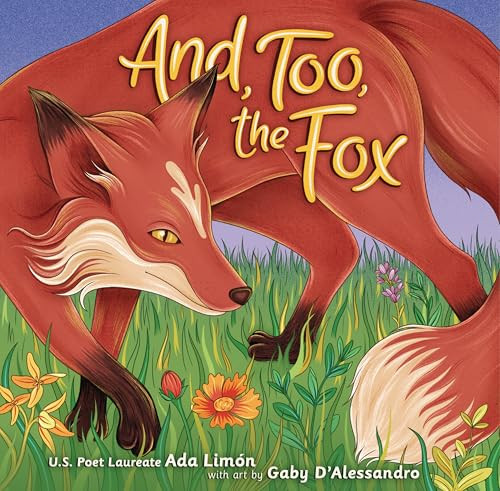 And, Too, the Fox by Ada Limón, Gaby D'Alessandro, 9798765639252