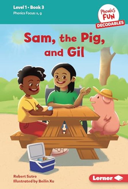 Sam, the Pig, and Gil (Book 3) by Robert Sutro, Beilin Xu, 9798765639979