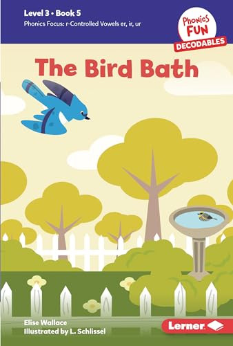 The Bird Bath (Book 5) by Elise Wallace, L. Schlissel, 9798765640357