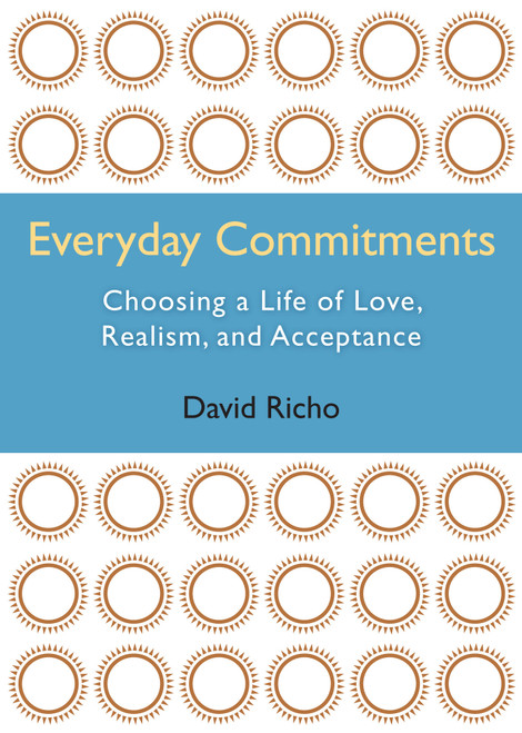 Everyday Commitments (Choosing a Life of Love, Realism, and Acceptance) by David Richo, 9781645473756