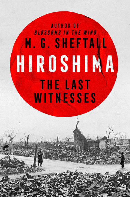 Hiroshima (The Last Witnesses) by M. G. Sheftall, 9780593472255