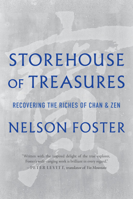 Storehouse of Treasures (Recovering the Riches of Chan and Zen) by Nelson Foster, 9781645473107