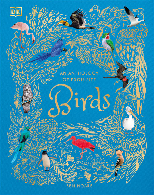 An Anthology of Exquisite Birds by Ben Hoare, 9780593843581