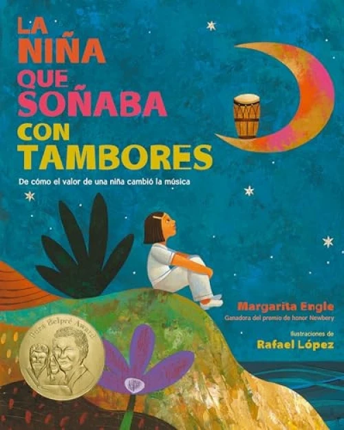 La Niña que Soñaba con Tambores by Margarita Engle, Rafael López, 9780063356252
