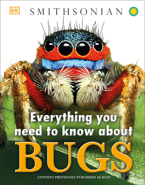 Everything You Need to Know About Bugs by DK, 9781465428943
