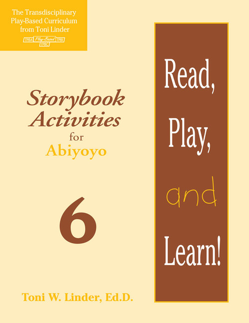 Read, Play, and Learn!® Module 6 (Storybook Activities for Abiyoyo) by Michele Coates, Cynthia Woodman, Amy Johannesen, Toni Linder, 9781557664082