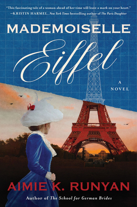 Mademoiselle Eiffel (A Novel) by Aimie K. Runyan, 9780063329287