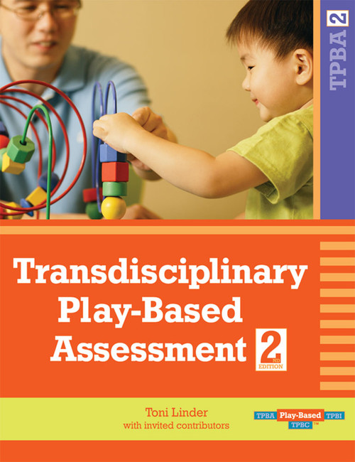 Transdisciplinary Play-Based Assessment, (TPBA2) by Toni Linder, Tanni Anthony, Anita Bundy, Renee Charlifue-Smith, Jan Hafer, Forrest Hancock, Cheryl Rooke, 9781557668714