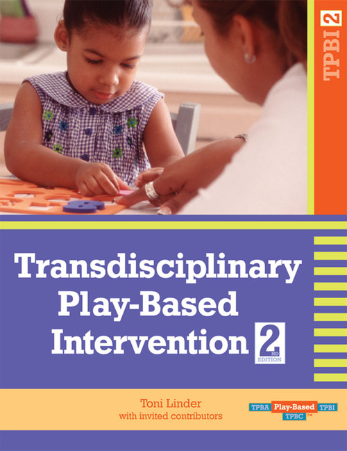 Transdisciplinary Play-Based Intervention,  (TPBI2) by Toni Linder, Tanni Anthony, Anita Bundy, Renee Charlifue-Smith, Susan Dwinal, Jan Hafer, Natasha Hall, Forrest Hancock, 9781557668721