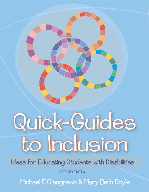 Quick-Guides to Inclusion (Ideas for Educating Students with Disabilities, Second Edition) by Michael Giangreco, Mary Beth Doyle, 9781557668974