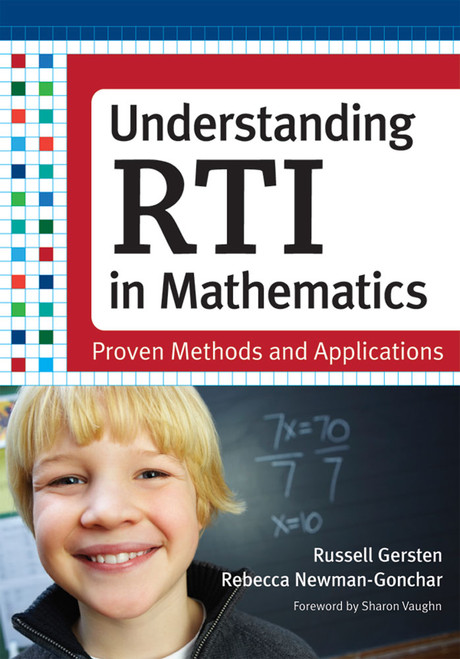 Understanding RTI in Mathematics (Proven Methods and Applications) by Russell Gersten, Rebecca Newman-Gonchar, Sharon Vaughn, 9781598571677