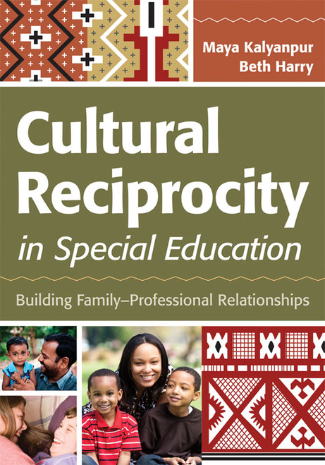 Cultural Reciprocity in Special Education (Building Family?Professional Relationships) by Maya Kalyanpur, Beth Harry, 9781598572315