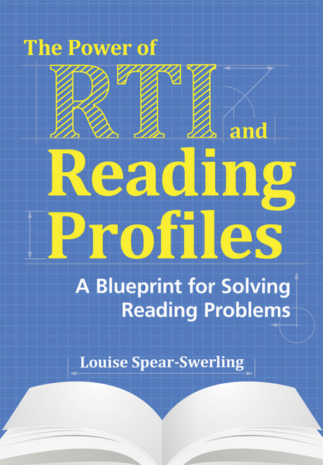 The Power of RTI and Reading Profiles (A Blueprint for Solving Reading Problems) by Louise Spear-Swerling, 9781598573152