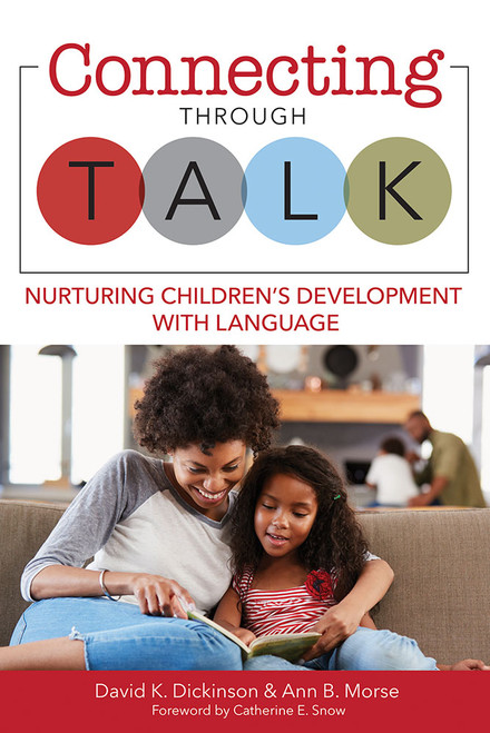 Connecting Through Talk (Nurturing Children's Development With Language) by David K. Dickinson, Ann B. Morse, Catherine E. Snow, 9781681252315