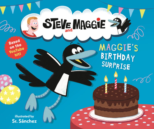 Steve and Maggie: Maggie's Birthday Surprise by Steve and Maggie, Sr. Sánchez, 9781536239638
