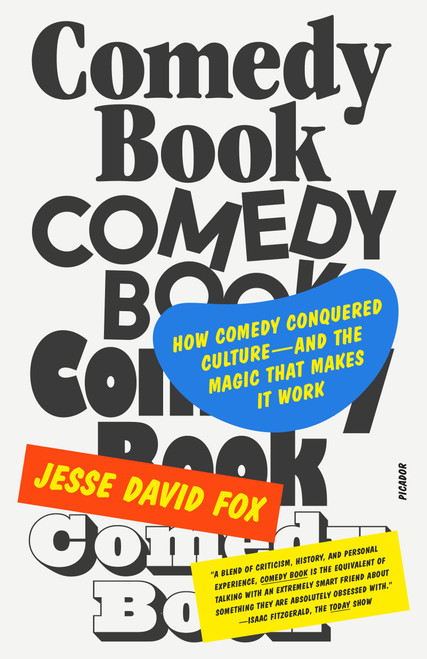 Comedy Book (How Comedy Conquered Culture-and the Magic That Makes It Work) - 9781250338099 by Jesse David Fox, 9781250338099