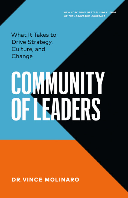 Community of Leaders (What It Takes to Drive Strategy, Culture, and Change) by Vince Molinaro, 9781774584712