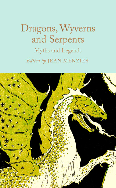 Dragons, Wyverns and Serpents: Myths and Legends (Miniature Edition) by Jean Menzies, 9781035031627