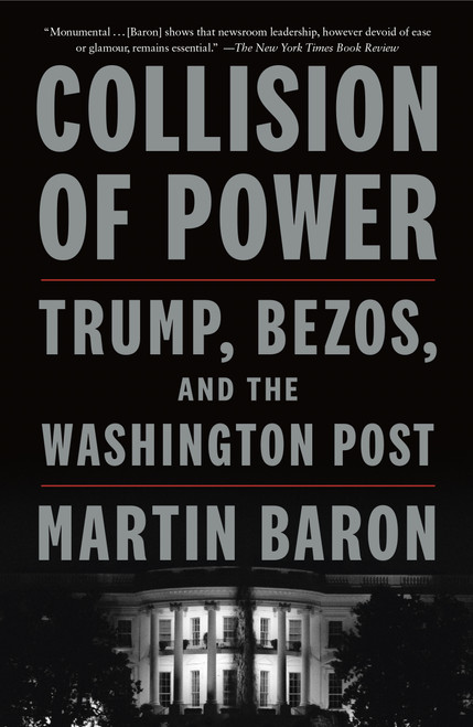 Collision of Power (Trump, Bezos, and THE WASHINGTON POST) - 9781250844224 by Martin Baron, 9781250844224