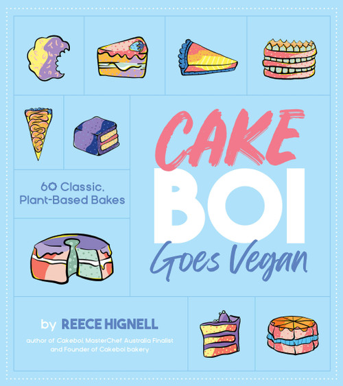 Cakeboi Goes Vegan (60 Classic, Plant-Based Bakes) by Reece Hignell, 9798890030993