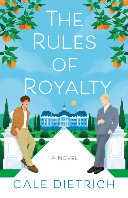 The Rules of Royalty (A Novel) by Cale Dietrich, 9781250887757