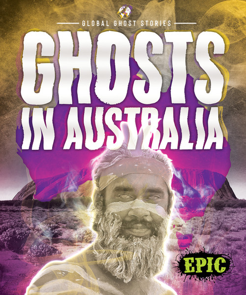 Ghosts in Australia by Dana Fleming, Paige V. Polinsky, 9781644875384