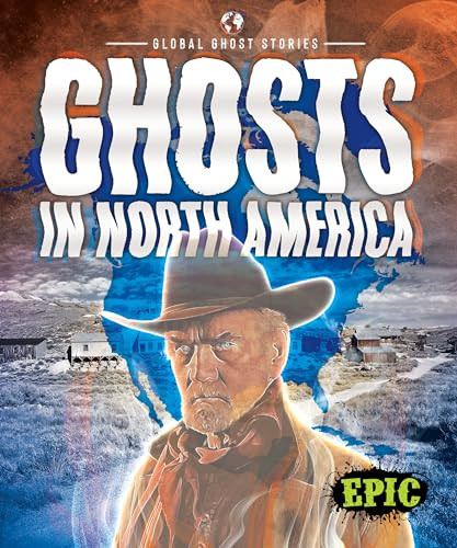 Ghosts in North America by Paige V. Polinsky, Dana Fleming, 9781644875407