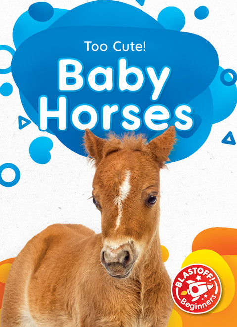 Baby Horses - 9781648344695 by Dana Fleming, Betsy Rathburn, 9781648344695