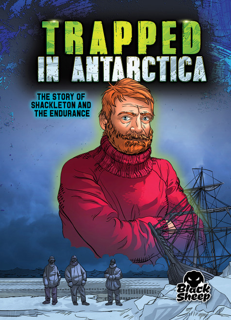 Trapped in Antarctica (The Story of Shackleton and the Endurance) - 9781648345074 by Blake Hoena, Alexandra Conkins, Gerardo Sandoval, 9781648345074
