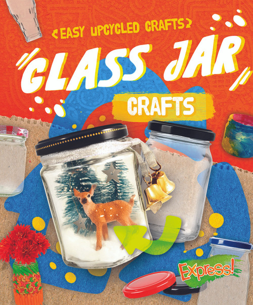 Glass Jar Crafts by Betsy Rathburn, 9781644876411