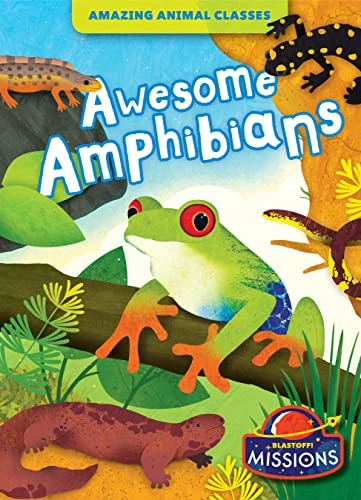 Awesome Amphibians by Betsy Rathburn, Natalya Karpova, Dana Fleming, 9781644876473