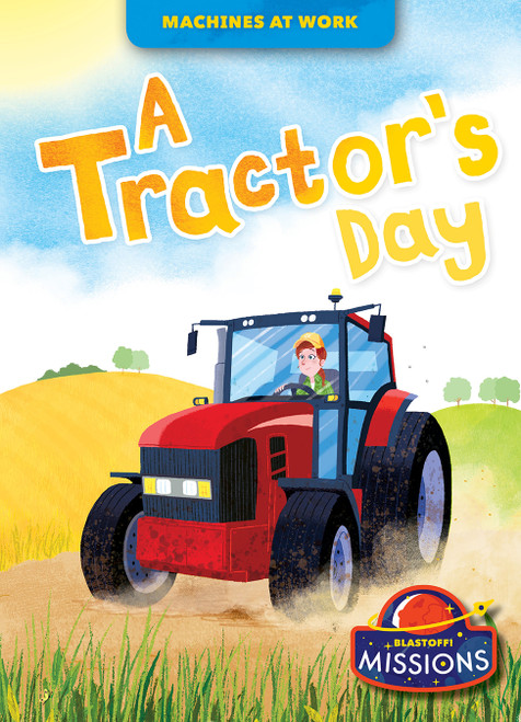 A Tractor's Day by Dana Fleming, Christina Leaf, 9781644876640