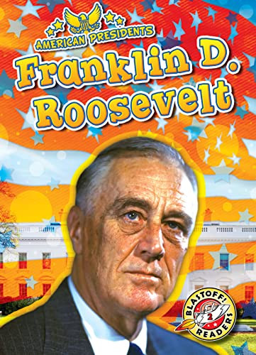 Franklin Delano Roosevelt - 9781644877067 by Rebecca Pettiford, 9781644877067