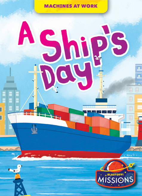 A Ship's Day by Dana Fleming, Betsy Rathburn, Christos Skaltsas, 9798886873887