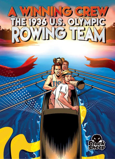A Winning Crew: The 1936 U.S. Olympic Rowing Team by Betsy Rathburn, Eugene Smith, 9798886875119
