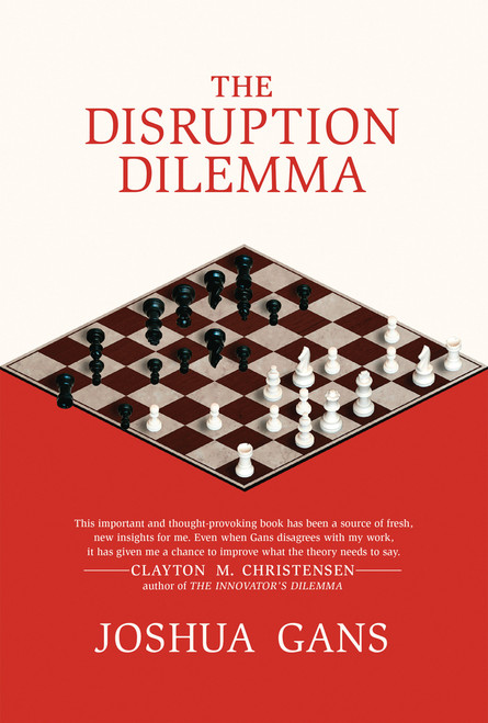The Disruption Dilemma by Joshua Gans, 9780262533621
