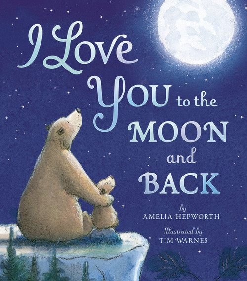 I Love You to the Moon and Back - 9781664300545 by Amelia Hepworth, Tim Warnes, 9781664300545