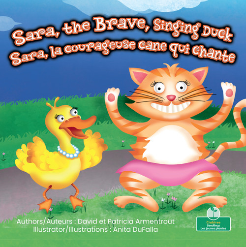 Sara, la courageuse cane qui chante (Sara, the Brave, Singing Duck) Bilingual Eng/Fre by David Armentrout, Patricia Armentrout, Claire Savard, 9781039850811