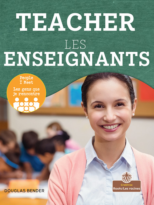 Les enseignants (Teacher) Bilingual Eng/Fre by Douglas Bender, Annie Evearts, 9781039851016