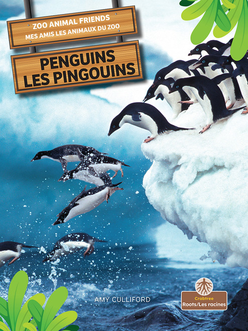 Les pingouins (Penguins) Bilingual Eng/Fre by Amy Culliford, Annie Evearts, 9781039850989