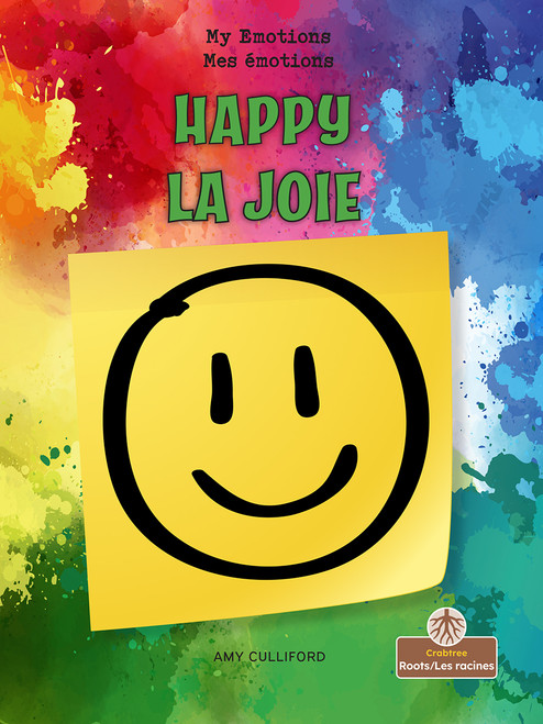La joie (Happy) Bilingual Eng/Fre by Amy Culliford, Annie Evearts, 9781039850965