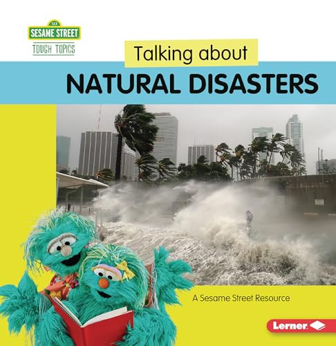 Talking about Natural Disasters (A Sesame Street ® Resource) - 9798765629710 by Marie-Therese Miller, 9798765629710