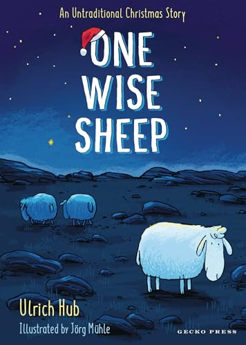 One Wise Sheep (An Untraditional Christmas Story) by Ulrich Hub, Jörg Mϋhle, 9781776575954