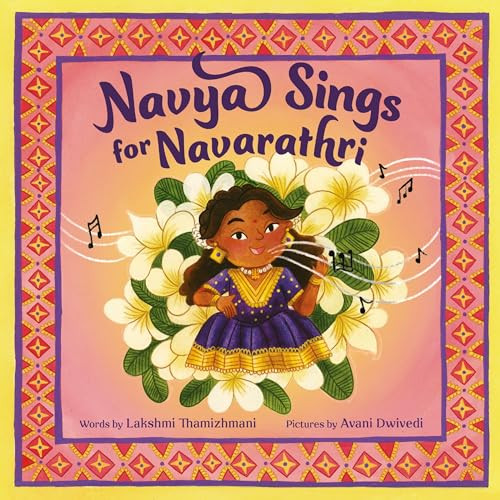 Navya Sings for Navarathri by Lakshmi Thamizhmani, Avani Dwivedi, 9780063286030