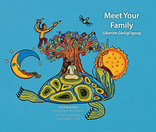 Meet Your Family (Gikenim Ginii'igo) by David Bouchard, Kristy Cameron, 9781989122662