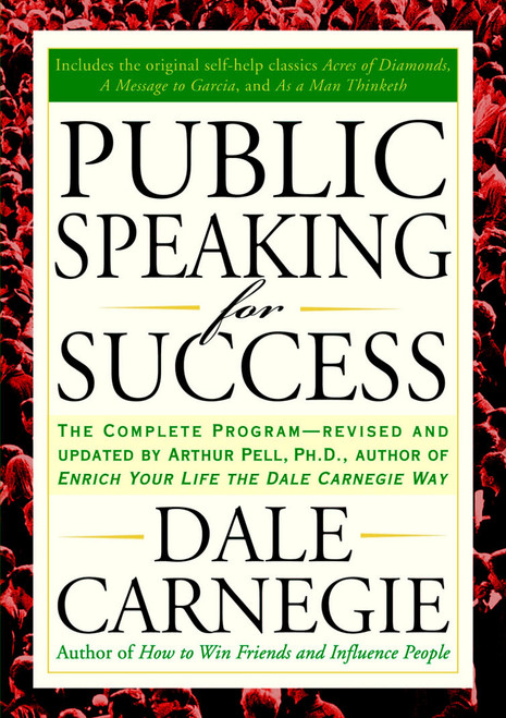 Public Speaking for Success (The Complete Program, Revised and Updated) by Dale Carnegie, 9781585424924